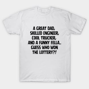 Guess who won the lottery? T-Shirt